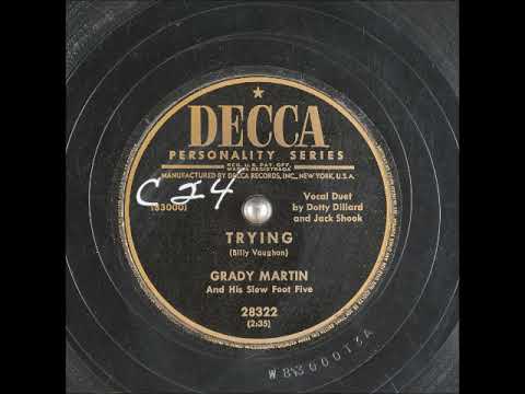 Grady Martin And The Slew Foot Five — Trying ~ Grady Martin and His Slew Foot Five, Dotty Dillard and Jack Shook (Vocal Duet) (1952)