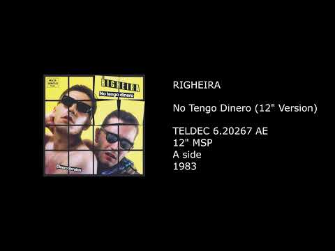 Righeira — RIGHEIRA - No Tengo Dinero (12'' Version) - 1983