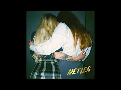 Wet Leg — Wet Leg - Wet Leg Full Album