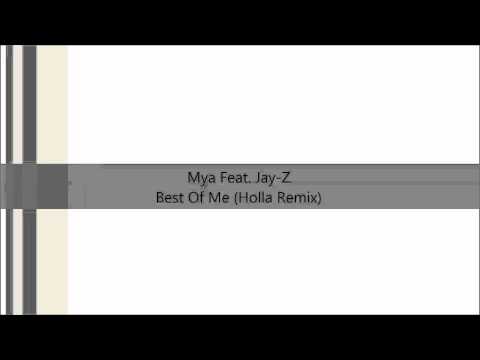 Mya — Mya Feat. Jay-Z - Best Of Me (Holla Remix)