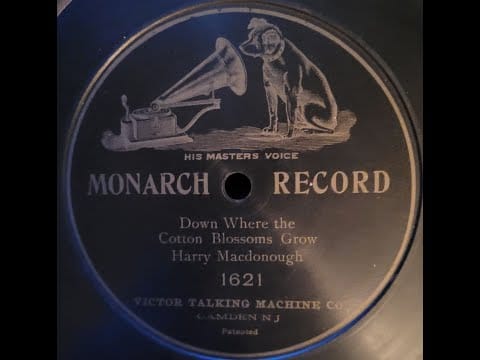 Harry Macdonough — Harry Macdonough - Down Where the Cotton Blossoms Grow