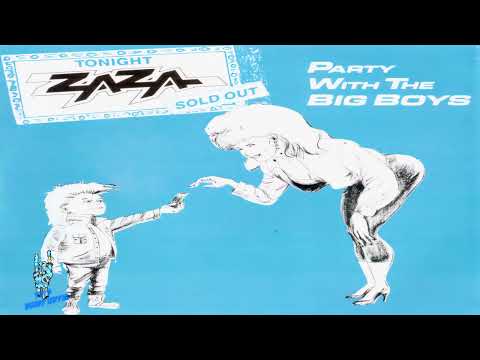 Zaza (13) — Zaza (US) -  Party With the Big Boys (Full Album 1991)