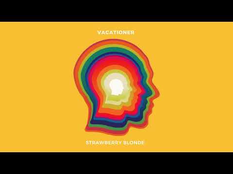 Vacationer — Vacationer - Strawberry Blonde (Official Audio)