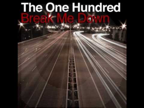 The One Hundred — The One Hundred - Break Me Down (Control S Garage Remix)