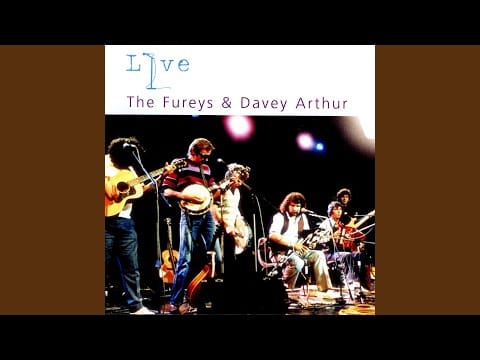 The Fureys & Davey Arthur — When You Were Sweet Sixteen