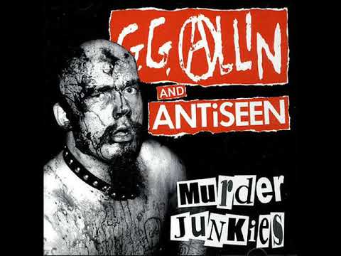 GG Allin — GG Allin & Antiseen - Murder Junkies (Full Album)