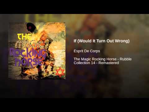 Esprit De Corps — If (Would It Turn Out Wrong)