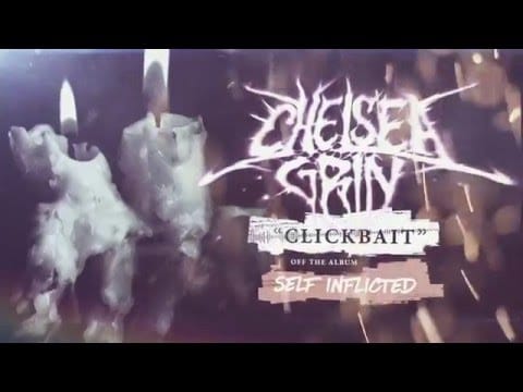 Chelsea Grin (2) — Chelsea Grin - Clickbait