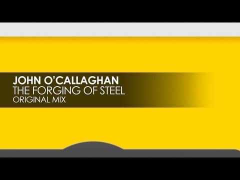 John O'Callaghan — John O'Callaghan - The Forging Of Steel
