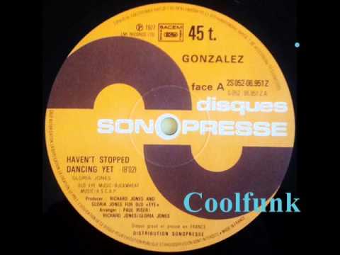 Gonzalez — Gonzalez - Haven't Stopped Dancing Yet (12" Disco 1977)