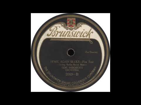 Gene Rodemich's Orchestra — Brunswick 2060 B – Home Again Blues - Gene Rodemich's Orchestra