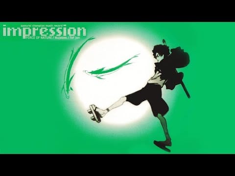 Force Of Nature — Samurai Champloo - Impressions (Nujabes/fat jon/FORCE OF NATURE (2004) OST