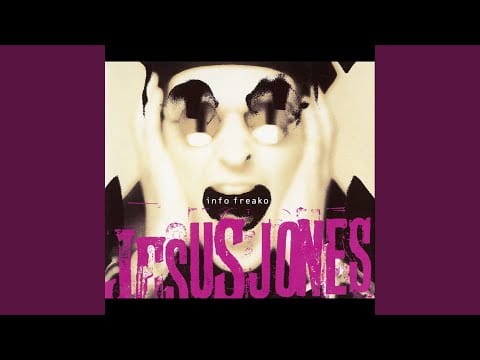 Jesus Jones — Info Psycho (Dance Extravaganza)