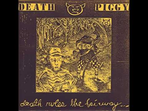 Death Piggy — DEATH PIGGY - Death Rules The Fairway... 7" (1986)