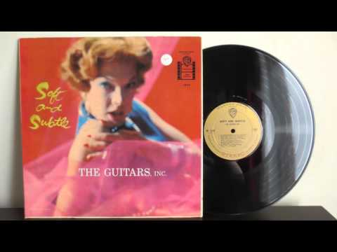 The Guitars, Inc. — The Guitars Inc ‎– Soft And Subtle 1959