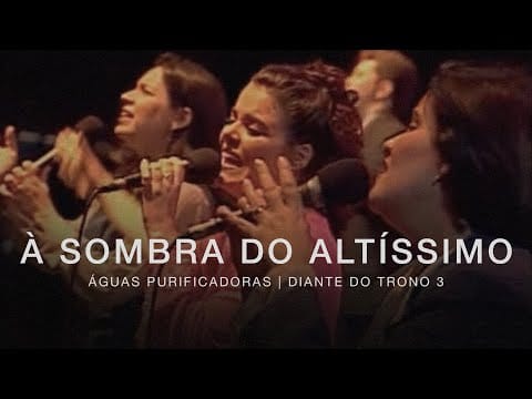 Diante Do Trono — À Sombra do Altíssimo | DVD Águas Purificadoras | Diante do Trono