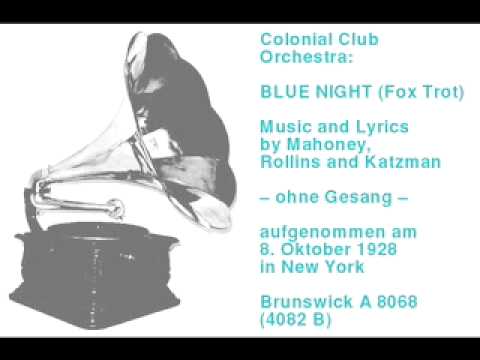 Colonial Club Orchestra — Colonial Club Orchestra: Blue Night -- (Fox-Trot)