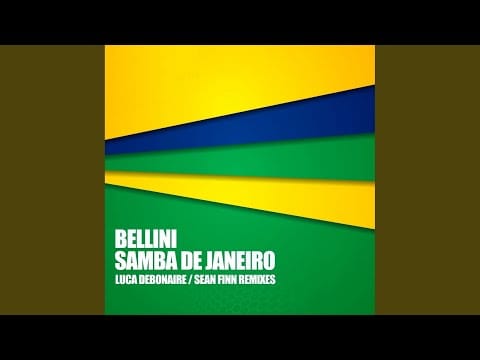 Bellini — Samba de Janeiro (Luca Debonaire Club Edit)