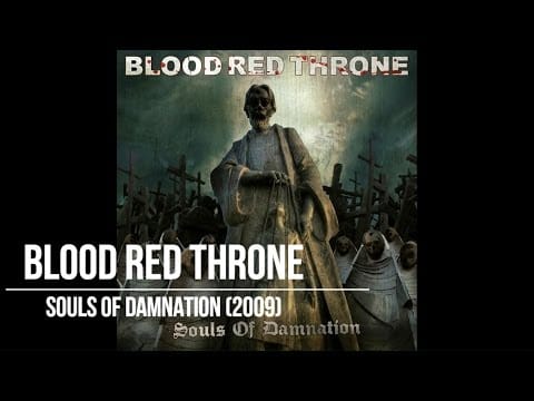 Blood Red Throne — Blood Red Throne - Souls of Damnation (2009) Full Álbum