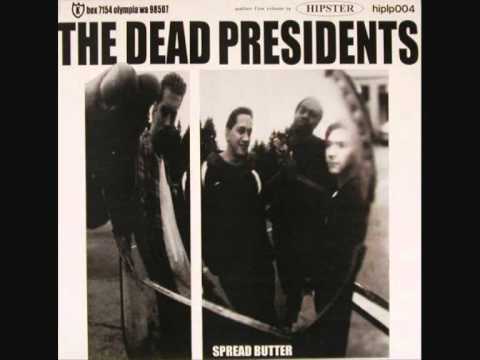 The Dead Presidents — The Dead Presidents - (Into) Somethin' (Else) (1995)