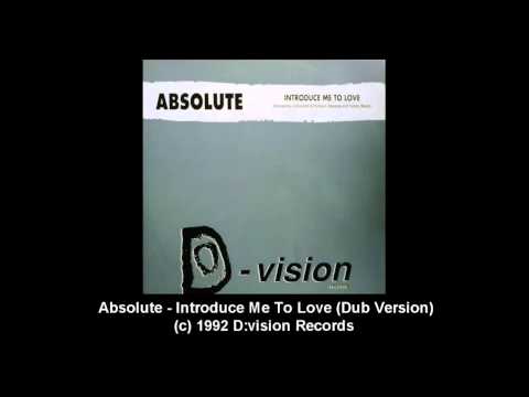 Absolute (2) — Absolute - Introduce Me To Love (Dub Version)