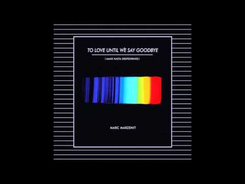 Marc Marzenit — Marc Marzenit - The Imaginary Trip To Hawaii [To Love Until We Say Goodbye]