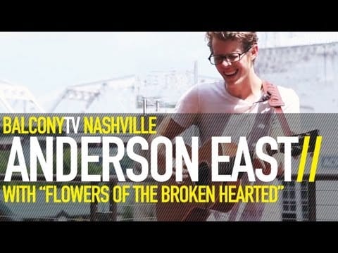 Anderson East — ANDERSON EAST - FLOWERS OF THE BROKEN HEARTED (BalconyTV)