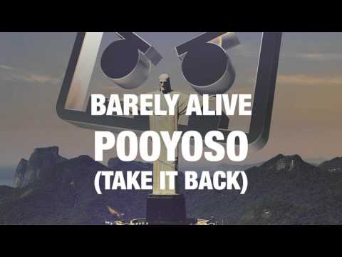 Barely Alive — Barely Alive - Pooyoso (Take It Back)