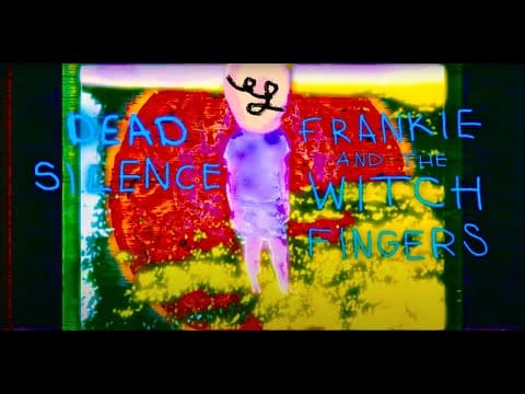 Frankie and the Witch Fingers — Frankie and the Witch Fingers - Dead Silence (Official Video)