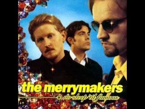 The Merrymakers — THE MERRYMAKERS SHE'S A RADIO1996{YT}