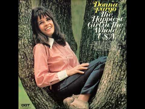 Donna Fargo — The Happiest Girl in the Whole U.S.A. ~ Donna Fargo (1972)