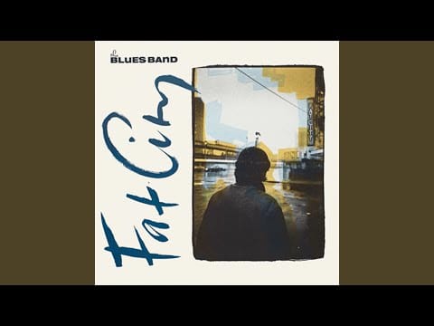 The Blues Band — Fat City (Remastered)