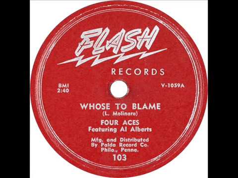 The Four Aces — Four Aces - Whose To Blame (Flash 103) 1952