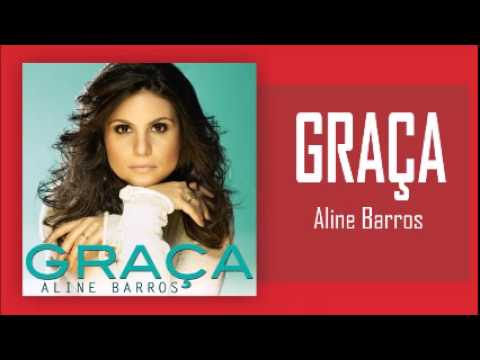 Aline Barros — Aline Barros - Graça (CD Completo - 2014)