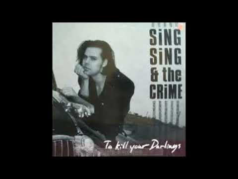 Sing Sing & The Crime — Sing Sing & The Crime ‎– To Kill Your Darlings      1988    Rip by Enrique S