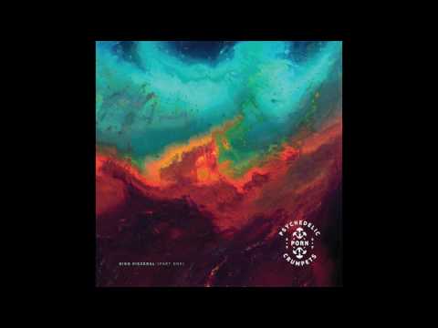 Psychedelic Porn Crumpets — Psychedelic Porn Crumpets - High Visceral {Part 1} (Full Album 2016)