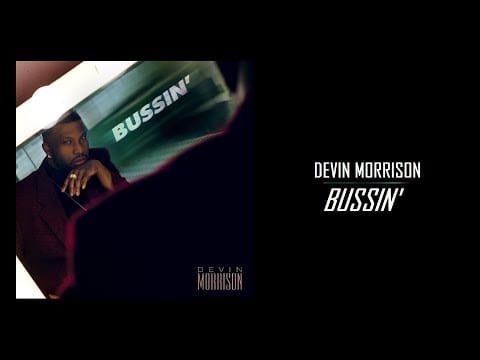 Devin Morrison — Devin Morrison - "Bussin'" (Full Album Stream | 2019)