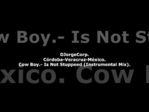 Cow Boy — GenteDJ Cow Boy.- Is Not Stuppeed (Instrumental Mix).