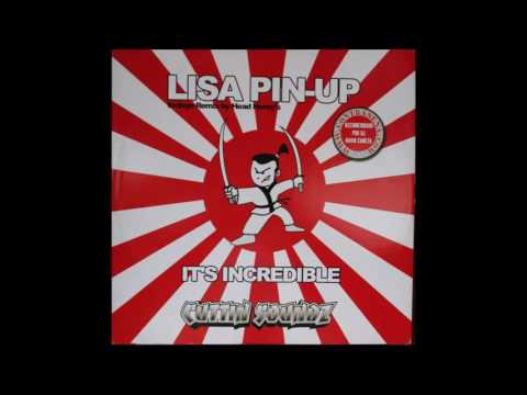 Lisa Pin-Up — Lisa Pin-Up - It's Incredible (Head Horny's Remix) (2002)