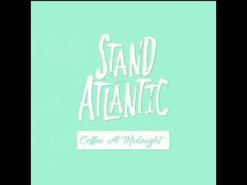 Stand Atlantic — Stand atlantic - Coffee at midnight [8D AUDIO]
