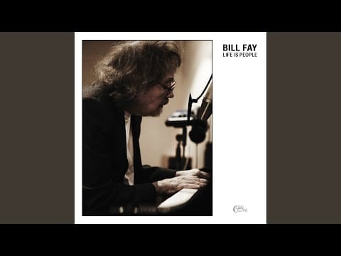 Bill Fay — Cosmic Concerto (Life Is People)
