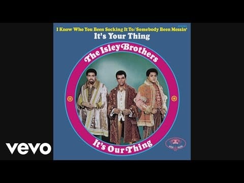 The Isley Brothers — The Isley Brothers - It's Your Thing (Audio)