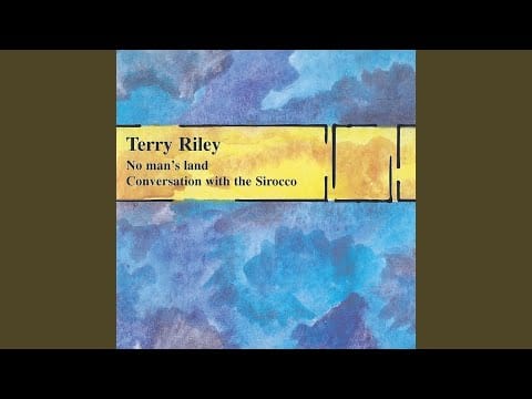 Terry Riley — Return of the Dream Collector