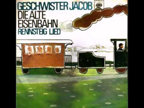 Geschwister Jacob — Geschwister Jacob - Die Alte Eisenbahn -1967