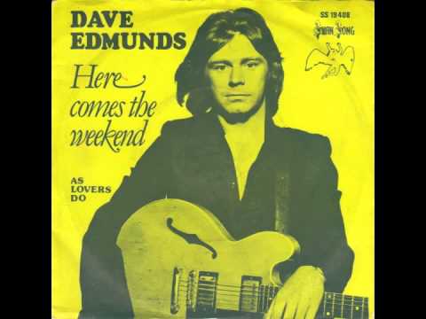 Dave Edmunds — Dave Edmunds - Here Comes The Weekend