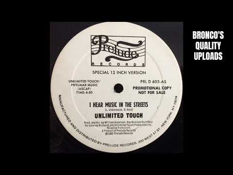 Unlimited Touch — UNLIMITED TOUCH * I HEAR MUSIC IN THE STREETS (PRELUDE)