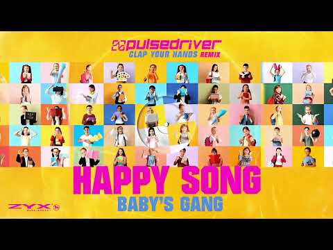 Baby's Gang — Baby's Gang - Happy Song (Pulsedriver Clap Your Hands Remix)
