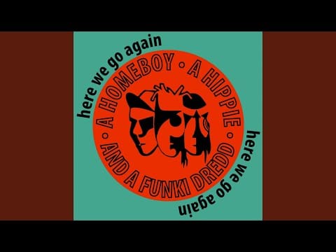 A Homeboy, A Hippie & A Funki Dredd — Here We Go Again (Extended Mix)