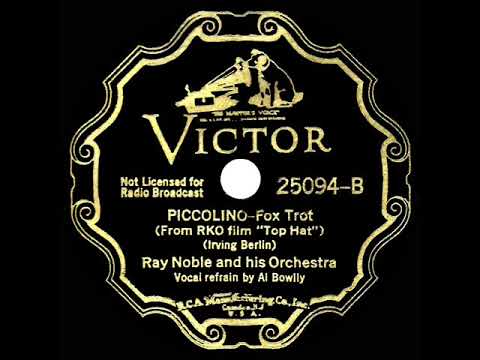 Ray Noble And His Orchestra — 1935 Ray Noble - The Piccolino (Al Bowlly, vocal)