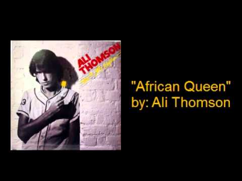 Ali Thomson — Ali Thomson- "African Queen"